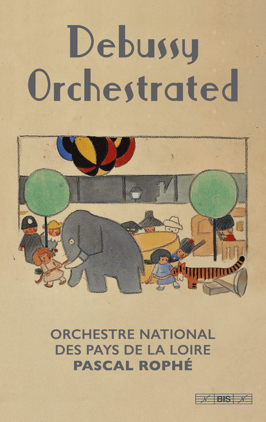 Debussy Orchestrated - Orchestre National des Pays de la Loire, Pascal Rophé (UK)